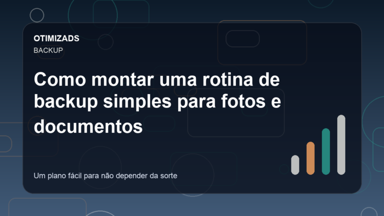 Capa do artigo: Como montar uma rotina de backup simples para fotos e documentos