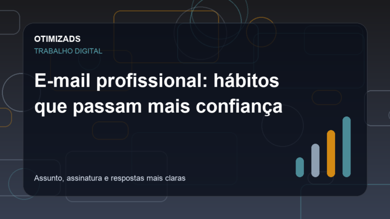 Capa do artigo: E-mail profissional: hábitos que passam mais confiança