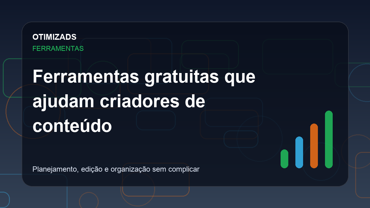 Capa ilustrativa do artigo Ferramentas gratuitas que ajudam criadores de conteúdo
