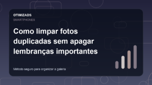 Capa do artigo: Como limpar fotos duplicadas sem apagar lembranças importantes