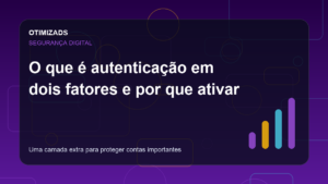 Capa do artigo: O que é autenticação em dois fatores e por que ativar