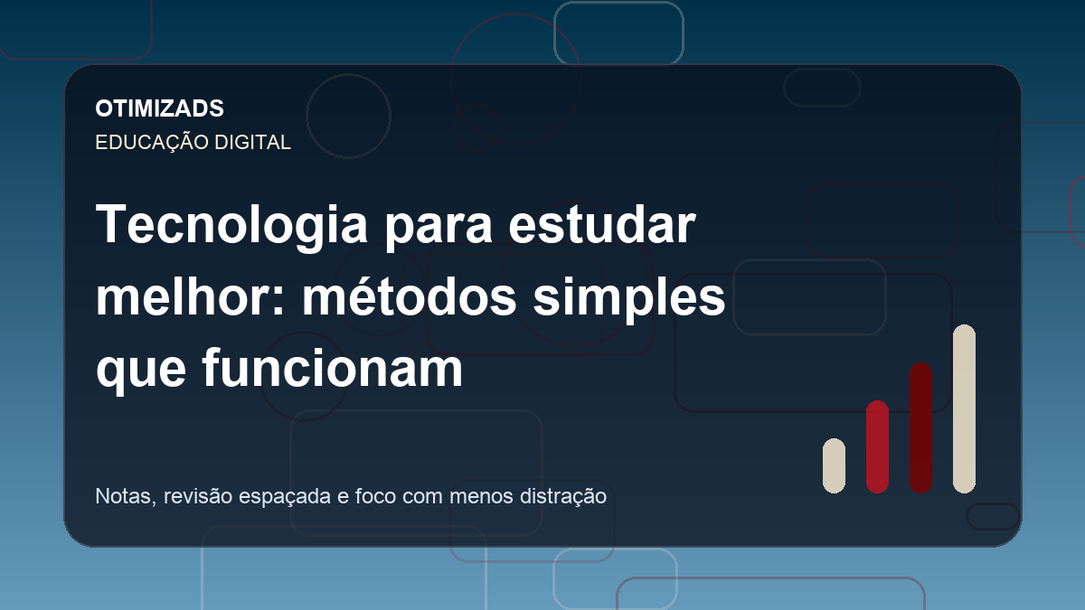 Capa ilustrativa do artigo Tecnologia para estudar melhor: métodos simples que funcionam